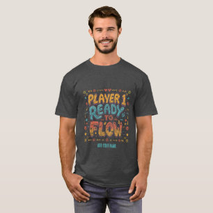 Player 1 Ready To Flow Retro Arcade Gamer Personal T-Shirt