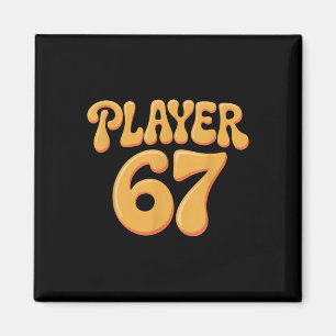 Player 67 Alpha Slang Gen 67th Number 67  Magnet