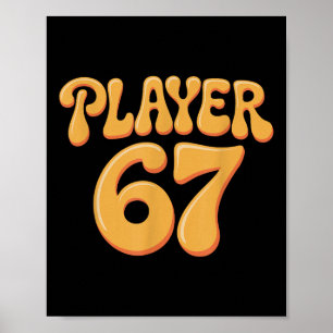 Player 67 Alpha Slang Gen 67th Number 67 Poster