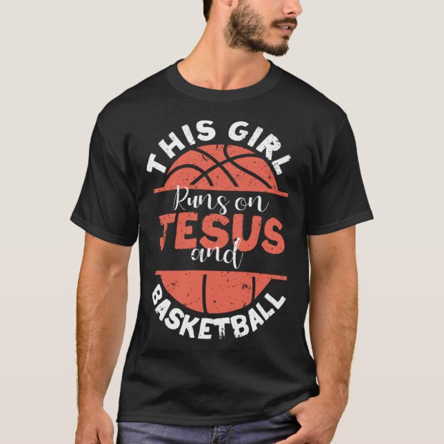 Player Christian This Girl Runs On Jesus And Baske T-Shirt (Front)