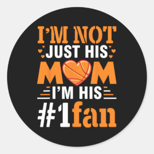 Player I'm Not Just His Mum I'm His Number 1 Fan  Classic Round Sticker