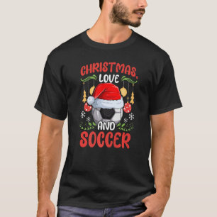 Player Team Club Outfit Christmas Love Soccer Foot T-Shirt