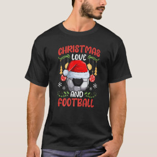 Player Team Club Outfit Christmas Love Soccer Foot T-Shirt