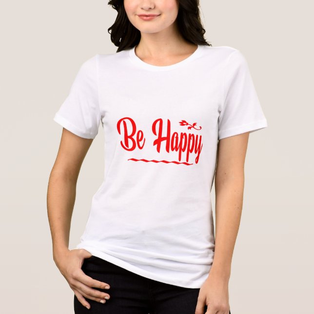 Playera Be Happy Be Happy Tri-Blend Shirt (Front)