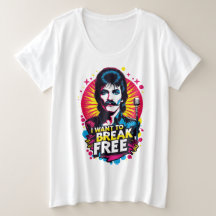 Playera I Want to Break Free