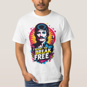Playera I Want to Break Free T-Shirt