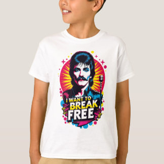 Playera I Want to Break Free T-Shirt