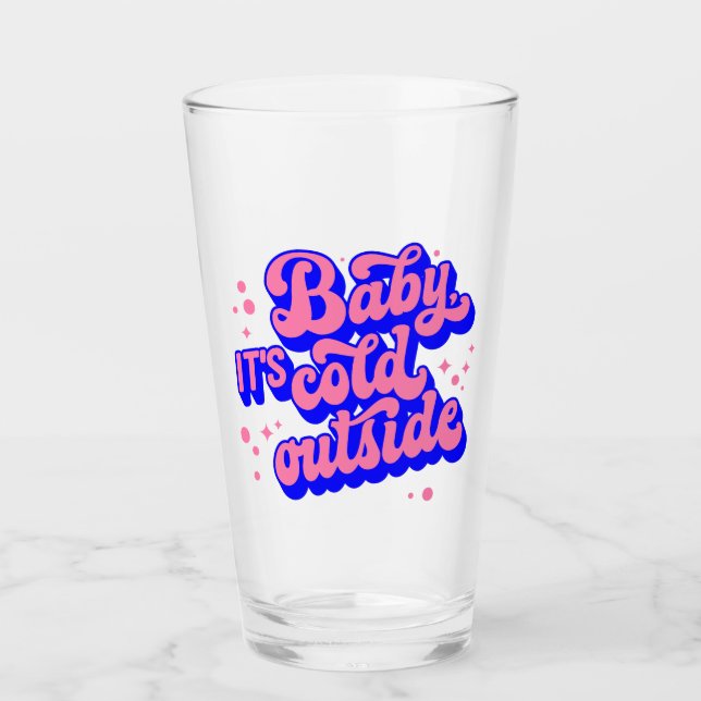 Playful Baby, It’s Cold Outside Winter Design Glass (Front)