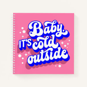Playful Baby, It’s Cold Outside Winter Design Notebook