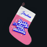 Playful Baby, It’s Cold Outside Winter Design Small Christmas Stocking<br><div class="desc">Bring a touch of fun to your winter decor with this vibrant "Baby, It’s Cold Outside" design. Featuring bold typography and playful accents, this graphic is perfect for cosy seasonal decor or apparel. Ideal for those who love to celebrate the chilly season with style, it’s a great choice for a...</div>