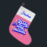 Playful Baby, It’s Cold Outside Winter Design Small Christmas Stocking<br><div class="desc">Bring a touch of fun to your winter decor with this vibrant "Baby, It’s Cold Outside" design. Featuring bold typography and playful accents, this graphic is perfect for cosy seasonal decor or apparel. Ideal for those who love to celebrate the chilly season with style, it’s a great choice for a...</div>