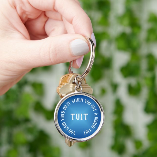 Playful Blue Gradient "A Round Tuit" Key Ring (Hand)