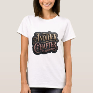 Playful Gold ANOTHER CHAPTER Modern Design T-Shirt