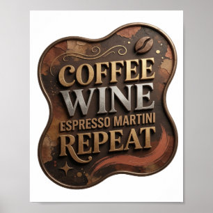 Playful Gold COFFEE WINE ESPRESSO MARTINI REPEAT Poster