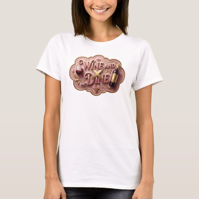 Playful Gold WINE AND DINE Slogan Tee (Front)