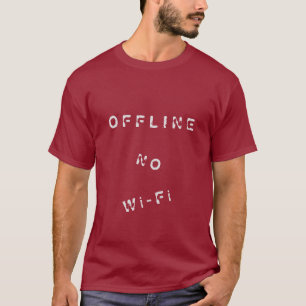 Playful Offline Text T-Shirt No Wi-Fi
