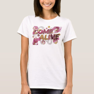 Playful Pink COME ALIVE Graphic Tee