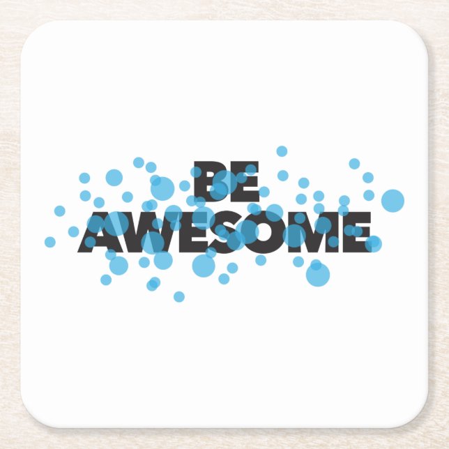 Playful, vibrant, bold, modern design Be Awesome Square Paper Coaster (Front)