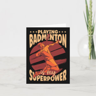 Playing Badminton Is My Superpower Sports Lover Pl Card