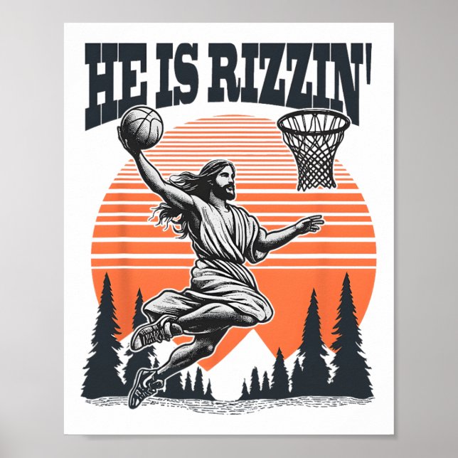 Playing Basketball Easter He Is Rizzin Funny  Poster (Front)