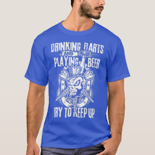 Playing Beer Drinking Darts Dartboard Dart T-Shirt