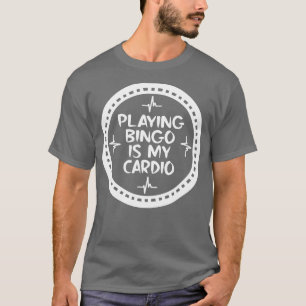 Playing Bingo Is My dio 1 T-Shirt