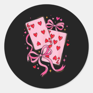 Playing Cards Valentine 6 7 Six Seven Meme Preppy  Classic Round Sticker
