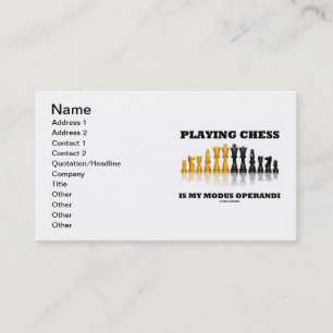 Playing Chess Is My Modus Operandi Business Card