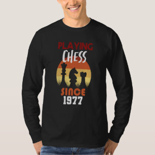 Playing chess since 1977 T-Shirt