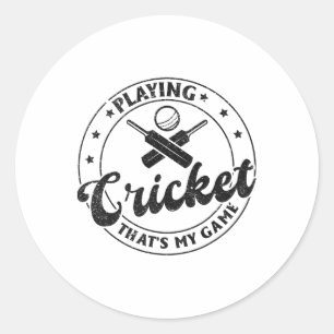 Playing Cricket That's My Game - Cricketer Cricket Classic Round Sticker