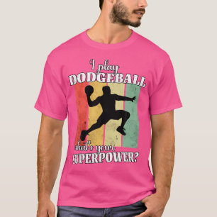 Playing Dodgeball T-Shirt