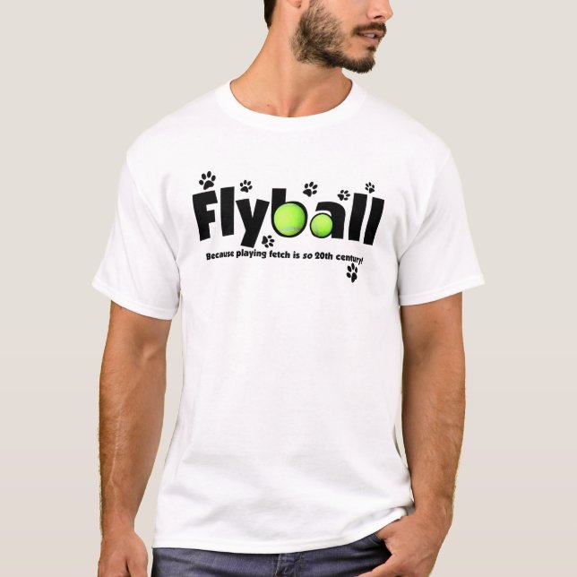 Playing Fetch is 20th Century Flyball T Shirt (Front)