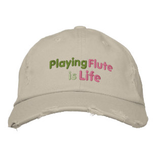 Playing Flute is Life Embroidered Hat