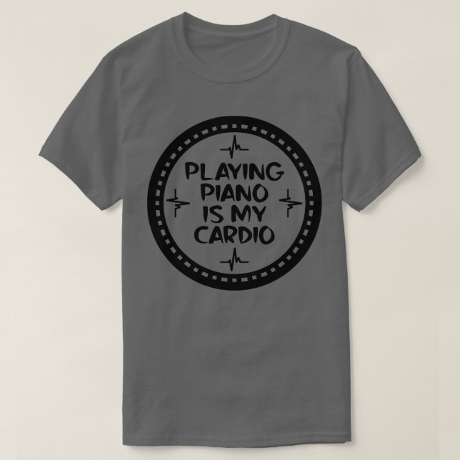Playing Piano Is My dio 2 T-Shirt (Design Front)