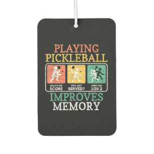 Playing Pickleball Improves Memory Car Air Freshener