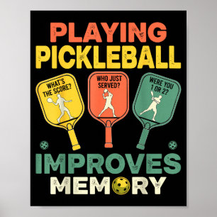 Playing pickleball improves memory funny picklebal poster