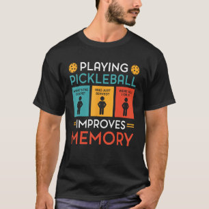 Playing Pickleball improves memory Paddle Pickleba T-Shirt