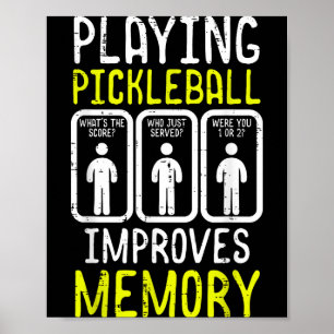 Playing pickleball improves memory pickle ball men poster