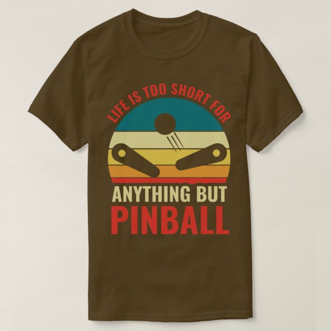 Playing Pinball Machines Arcade Funny Game T-Shirt (Design Front)