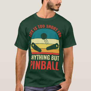 Playing Pinball Machines Arcade Funny Game T-Shirt