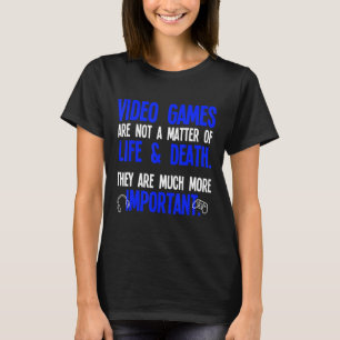 Playing Video Games Fun PC Console Gamer Geek 1 T-Shirt