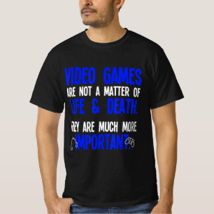 Playing Video Games Fun PC Console Gamer Geek 1 T-Shirt