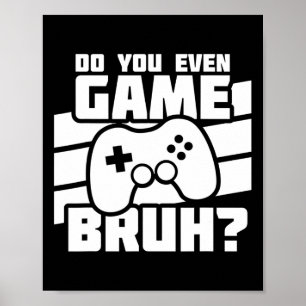 Playing Video Games - Video Gamer Meme - Funny Vid Poster