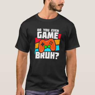 Playing Video Games Video Gamer Meme Video Game T-Shirt