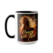 Playing with Fire: The Mug