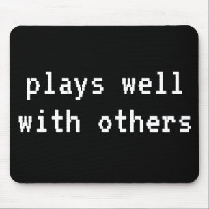 Plays Well With Others Mouse Pad