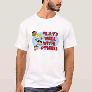Plays Well With Others T-Shirt