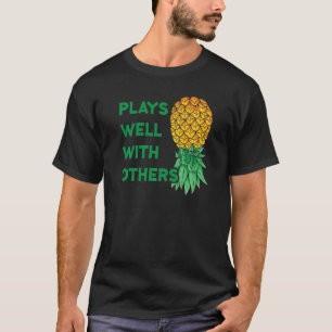 Plays Well With Others Upside Down Pineapple  Poly T-Shirt