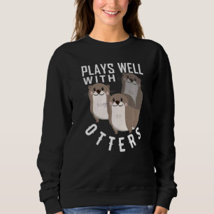 Plays Well With Otters Big Pun Otter Sweatshirt