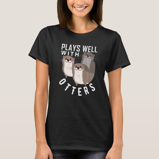 Plays Well With Otters  Big Pun  Otter T-Shirt (Front)